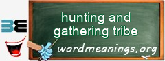 WordMeaning blackboard for hunting and gathering tribe